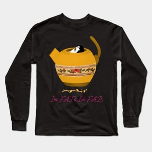 I'm fat I'm fab Long Sleeve T-Shirt